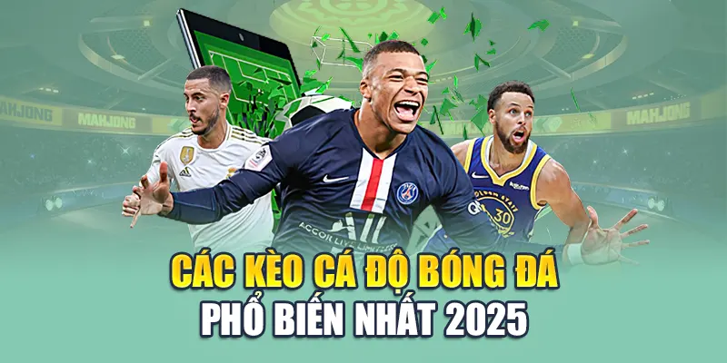 Kèo Cá Độ Bóng Đá Là Gì? Tất Tần Tật Thông Tin Bạn Cần Biết  2 Các kèo cá độ bóng đá phổ biến nhất 2025