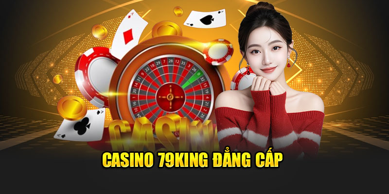79King 26 Casino 79King đẳng cấp
