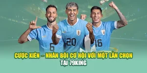 Cược Xiên – Nhân Bội Cơ Hội Với Một Lần Chọn Tại 79king 5 Cược Xiên – Nhân Bội Cơ Hội Với Một Lần Chọn Tại 79king