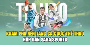 Khám Phá Nền Tảng Cá Cược Thể Thao Hấp Dẫn Saba Sports 4 Khám Phá Nền Tảng Cá Cược Thể Thao Hấp Dẫn Saba Sports
