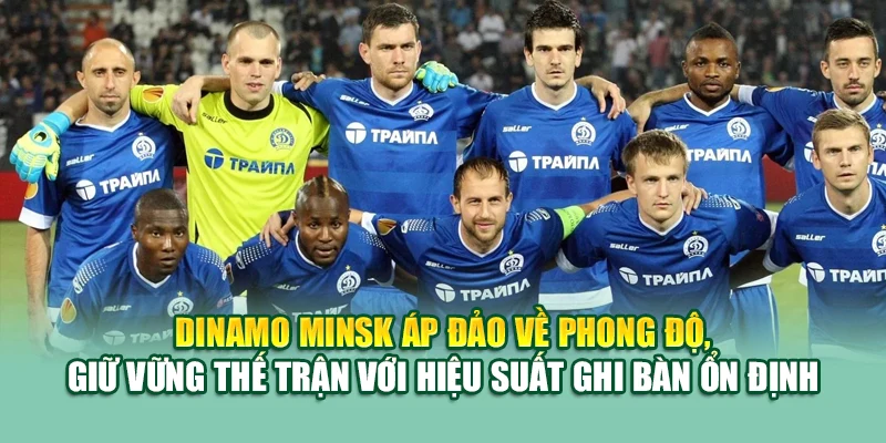 Soi Kèo Bóng Đá Dinamo Minsk Vs FK Slutsk Tại mpnrc.in.net 1 Dinamo Minsk áp đảo về phong độ, giữ vững thế trận với hiệu suất ghi bàn ổn định
