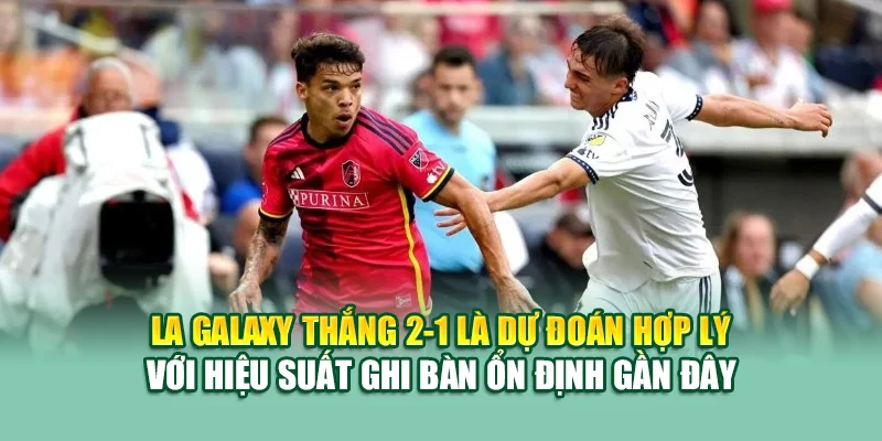 Soi Kèo Bóng Đá Louis City Vs LA Galaxy Từ mpnrc.in.net 2 LA Galaxy thắng 2-1 là dự đoán hợp lý với hiệu suất ghi bàn ổn định gần đây